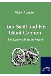 Tom Swift and His Giant Cannon