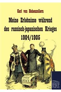 Meine Erlebnisse während des russisch-japanischen Krieges 1904/1905