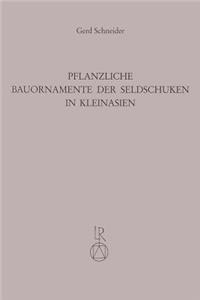 Pflanzliche Bauornamente Der Seldschuken in Kleinasien