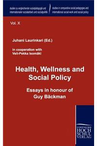 Health, Wellness and Social Policy