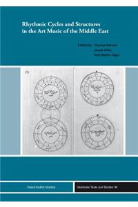 Rhythmic Cycles and Structures in the Art Music of the Middle East