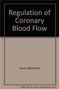 Regulation of Coronary Blood Flow