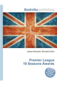 Premier League 10 Seasons Awards