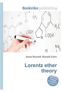 Lorentz Ether Theory
