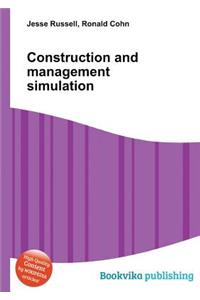 Construction and Management Simulation