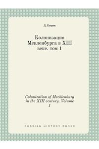 Colonization of Mecklenburg in the XIII Century. Volume 1