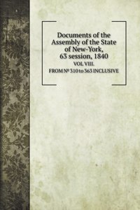 Documents of the Assembly of the State of New-York, 63 session, 1840