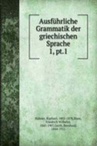 Ausfuhrliche Grammatik der griechischen Sprache