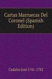 Cartas Marruecas Del Coronel (Spanish Edition)