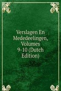 Verslagen En Mededeelingen, Volumes 9-10 (Dutch Edition)