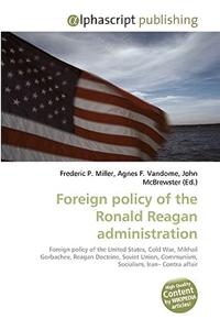 Foreign Policy of the Ronald Reagan Administration