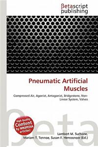 Pneumatic Artificial Muscles