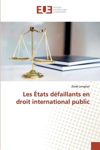 Les États défaillants en droit international public