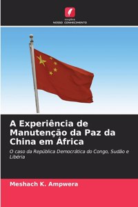 A Experiência de Manutenção da Paz da China em África