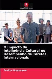 O Impacto da Inteligência Cultural no Desempenho de Tarefas Internacionais