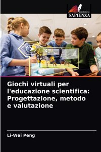 Giochi virtuali per l'educazione scientifica
