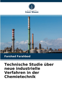 Technische Studie über neue industrielle Verfahren in der Chemietechnik