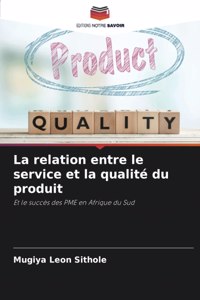 La relation entre le service et la qualité du produit