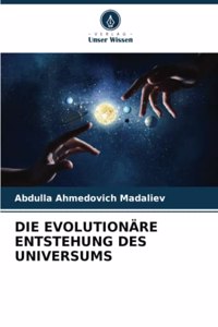 Evolutionäre Entstehung Des Universums
