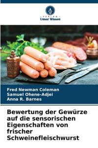 Bewertung der Gewürze auf die sensorischen Eigenschaften von frischer Schweinefleischwurst
