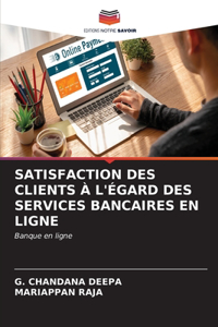 Satisfaction Des Clients À l'Égard Des Services Bancaires En Ligne