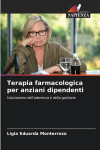 Terapia farmacologica per anziani dipendenti