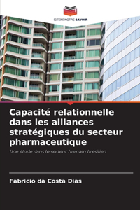 Capacité relationnelle dans les alliances stratégiques du secteur pharmaceutique