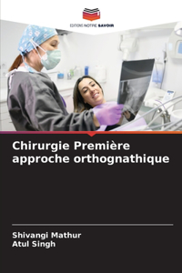 Chirurgie Première approche orthognathique