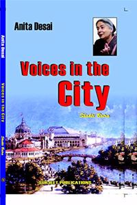 ANITA DESAI: VOICES IN THE CITY