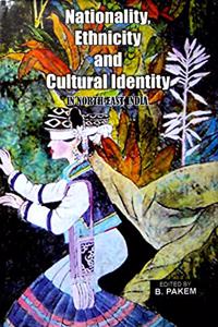 Nationality, ethnicity, and cultural identity in north-east India