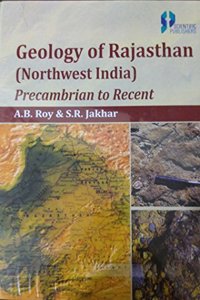 Geology Of Rajasthan (Northwest India) Precambrian To Recent