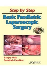 Step by Step Basic Paediatric Laparoscopic Surgery (with CD-ROM)