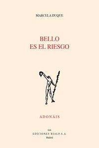 Bello es el riesgo