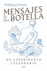 Mensajes en una botella: Un experimento legendario