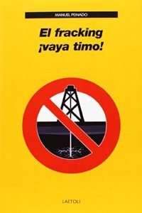 El Fracking Â¡Vaya Timo!