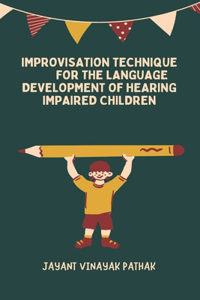 Improvisation Technique for the Language Development of Hearing Impaired Children