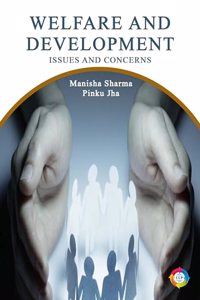 Welfare and Development: Issues and Concerns
