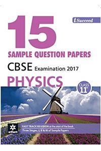 I-Succeed 15 Sample Question Papers CBSE Examination 2017 - Physics Class 11