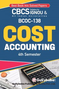 Gullybaba IGNOU BCOMG 4th Sem BCOC-138 Cost Accounting in English