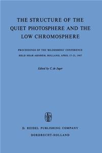 The Structure of the Quiet Photosphere and the Low Chromosphere