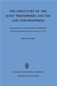 Structure of the Quiet Photosphere and the Low Chromosphere