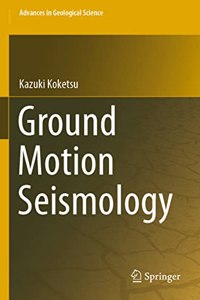 Ground Motion Seismology