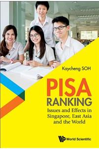 Pisa Ranking: Issues and Effects in Singapore, East Asia and the World