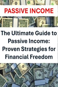 Ultimate Guide to Passive Income