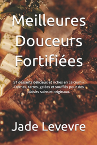 Meilleures Douceurs Fortifiées