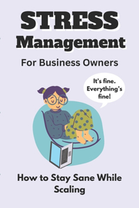 Stress Management for Business Owners