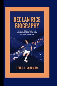 Declan Rice Biography