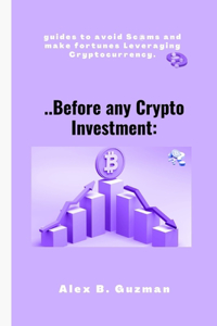 ..Before any Crypto Investment