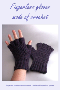 Fingerless gloves made of crochet