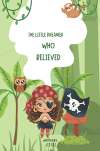 The Little Dreamer Who Believed